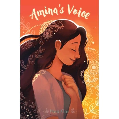 Amina's Voice - Amina's Voice - Hena Khan