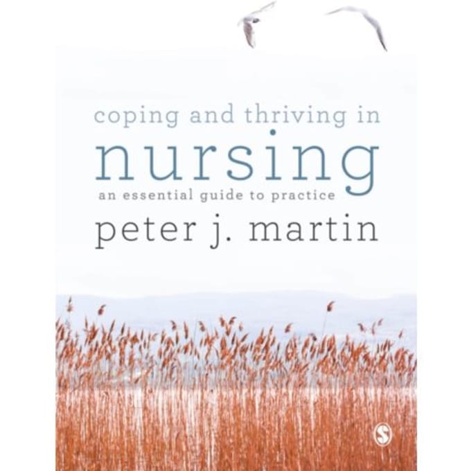 Coping And Thriving In Nursing - Martin, Peter