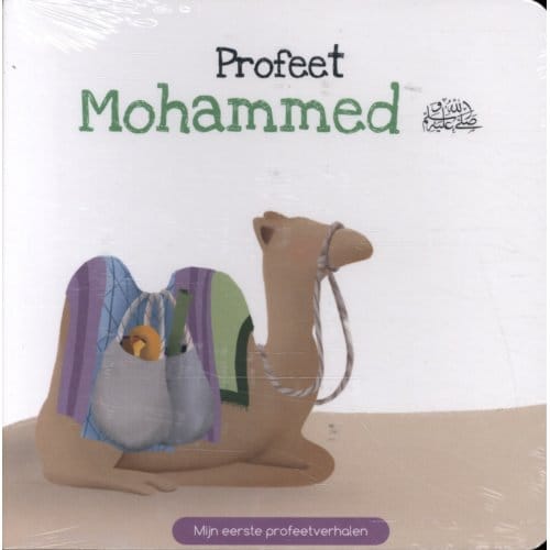 Profeet Mohammed - Mijn Eerste Profeetverhalen - Najat Chakur