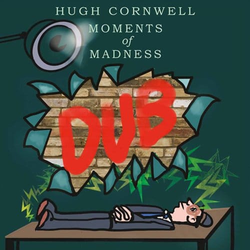 Moments Of Madness Dub - Hugh Cornwell