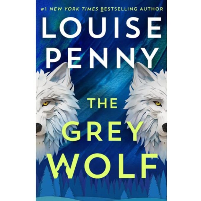 The Grey Wolf - Chief Inspector Gamache - Louise Penny