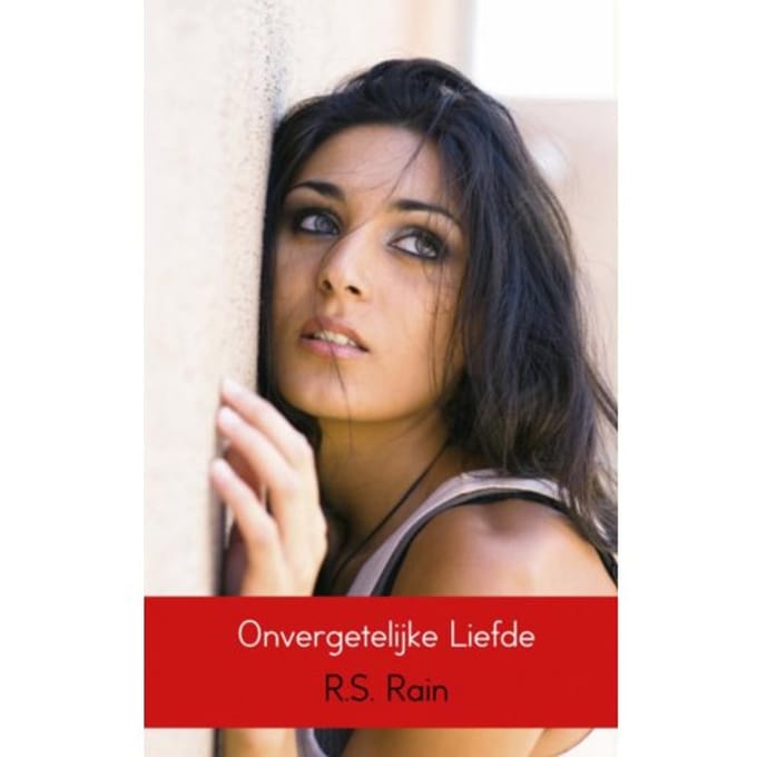 Onvergetelijke Liefde - R.S. Rain