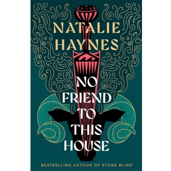 No Friend To This House - Natalie Haynes