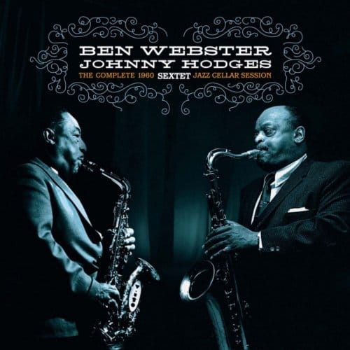 The Complete 1960 Jazz Cellar Session - Ben Webster / Johnny Hodges