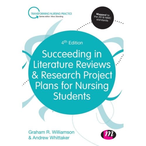 Succeeding In Literature Reviews And Research Project Plans For Nursing Students - Williamson, G.R.