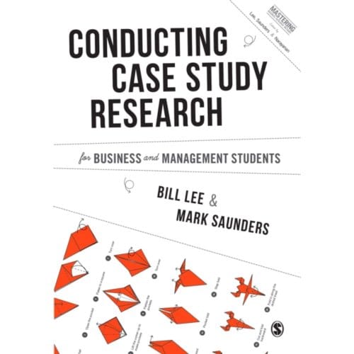 Conducting Case Study Research For Business And Management Students - Lee