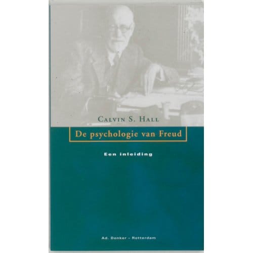 De Psychologie Van Freud - C.S. Hall