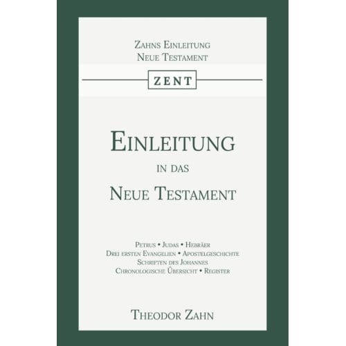 Einleitung In Das Neue Testament - Einleitung In Das Neue Testament - Theodor Zahn