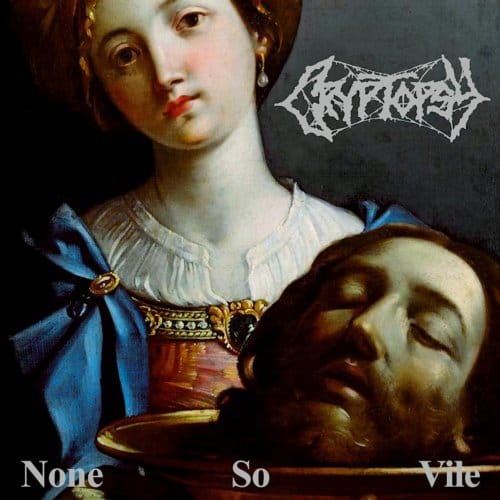 None So Vile - Cryptopsy