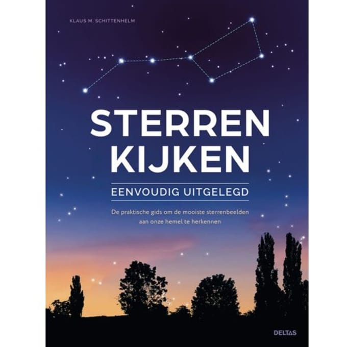 Sterren Kijken Eenvoudig Uitgelegd - Klaus M. SCHITTENHELM