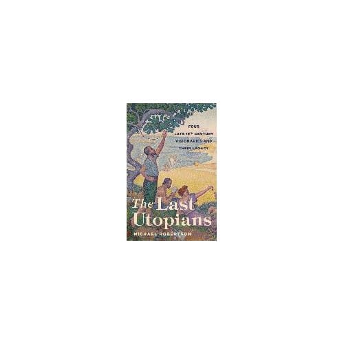 The Last Utopians - Michael Robertson