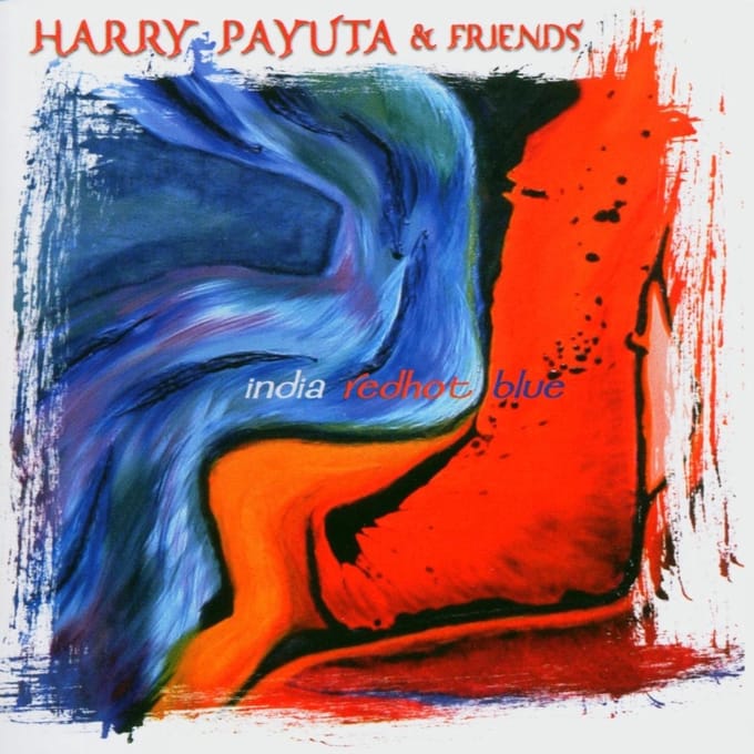Harry Payuta & Friends - India Redhot Blue (CD)