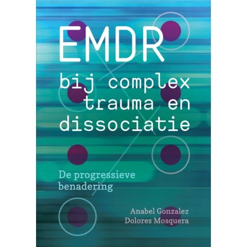 Emdr Bij Complex Trauma En Dissociatie - Anabel Gonzalez