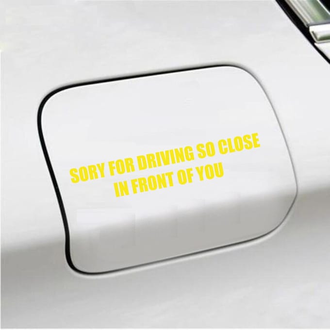 Bumpersticker - Sory For Driving So Close - 3,5 X 18,3 - Geel