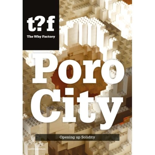 Porocity - The Why Factory - Winy Maas