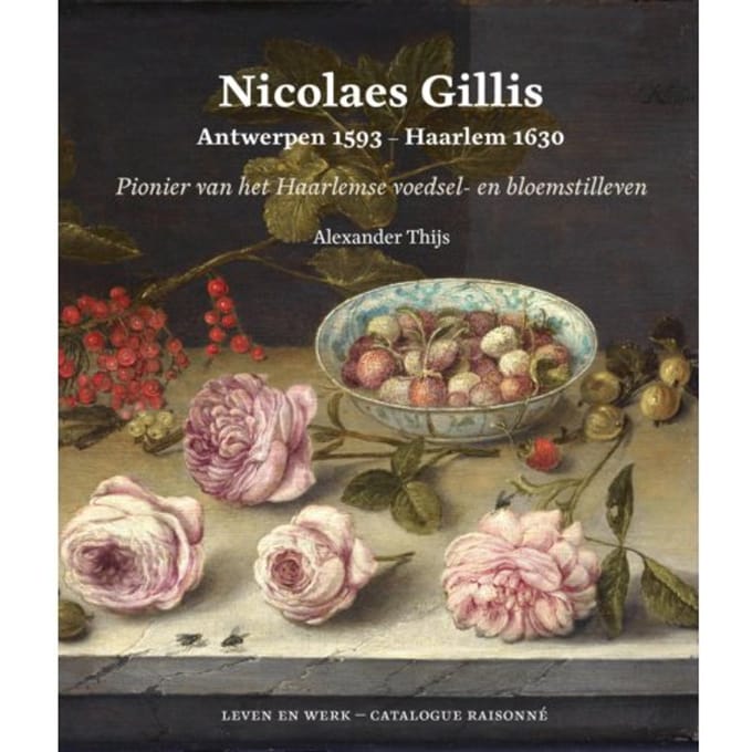 Nicolaes Gillis: Antwerpen 1593 - Haarlem 1630 - Alexander Thijs