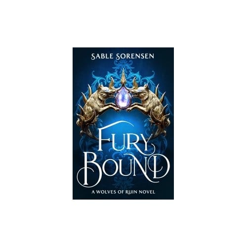 Fury Bound - Wolves Of Ruin - Sable Sorensen