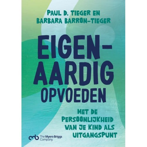 Eigen-Aardig Opvoeden - Paul D. Tieger
