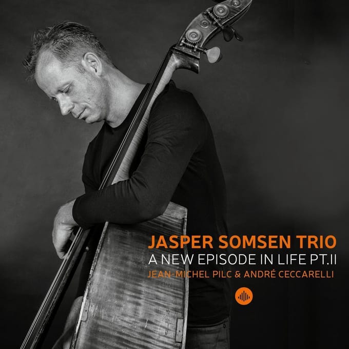 A New Episode In Life Pt. Ii - Jasper Somsen -trio-
