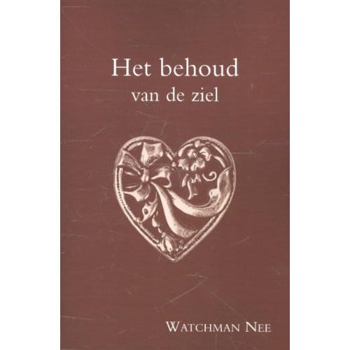 Het Behoud Van De Ziel - Watchman Nee