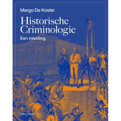 Historische Criminologie - Margo De Koster