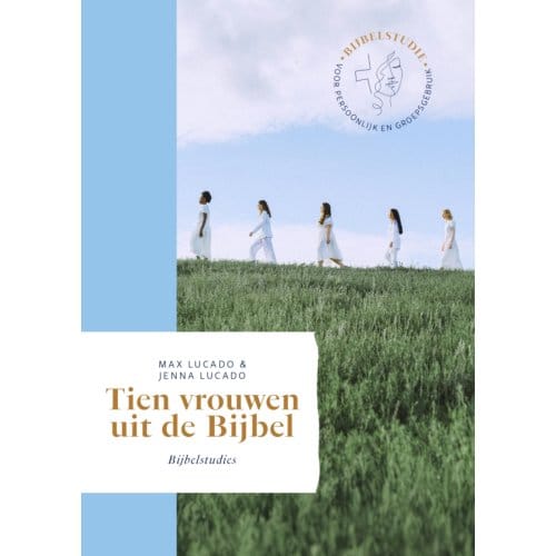 Tien Vrouwen Uit De Bijbel - Max Lucado