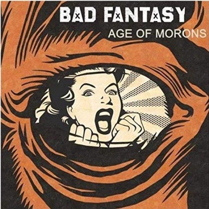 Bad Fantasy - Age Of Morons (CD)