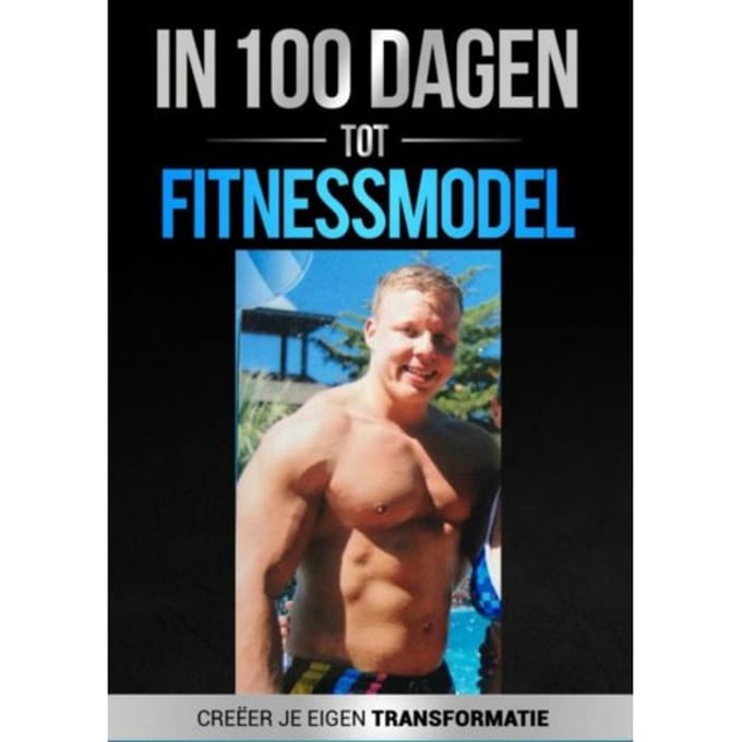 In 100 Dagen Tot Fitnessmodel 2.0 - Frank den Blanken