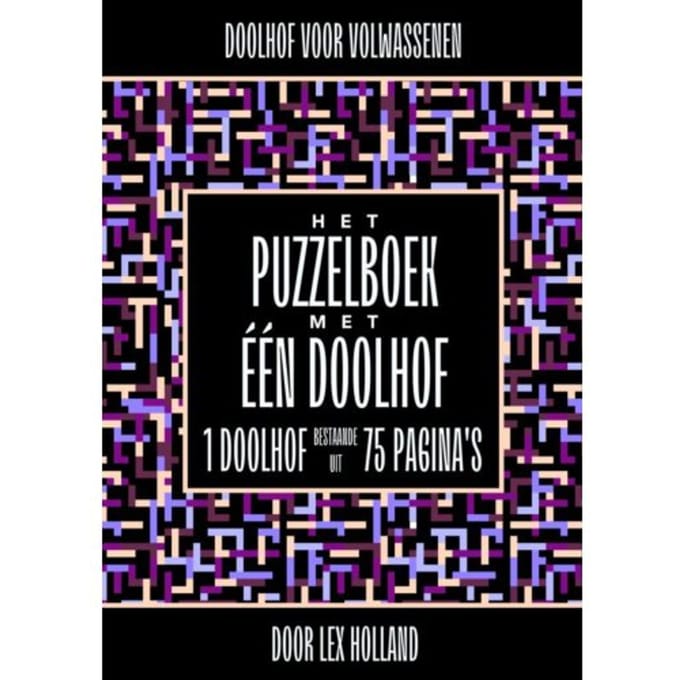 Doolhof Voor Volwassenen - Het Puzzelboek Met Eén Doolhof - Lex Holland