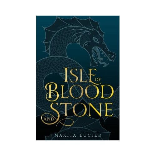 Isle Of Blood And Stone - Makiia Lucier