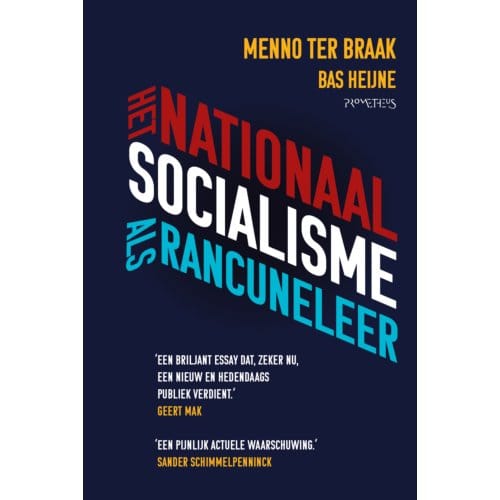Het Nationaalsocialisme Als Rancuneleer - Bas Heijne