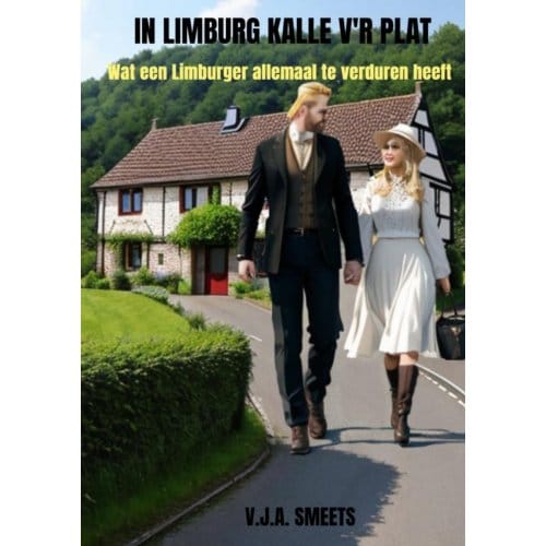 In Limburg Kalle V'R Plat - V.J.A. Smeets