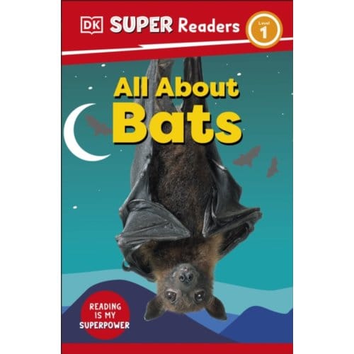 Dk Super Readers Level 1 All About Bats - Dk Super Readers - DK
