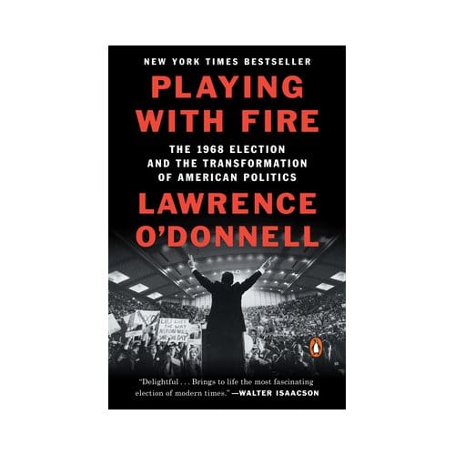 Playing With Fire - Penguin Publishing Group - Lawrence O'Donnell