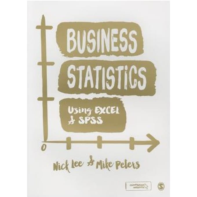 Business Statistics Using Excel And Spss - Lee