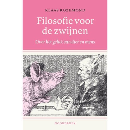 Filosofie Voor De Zwijnen - Klaas Rozemond