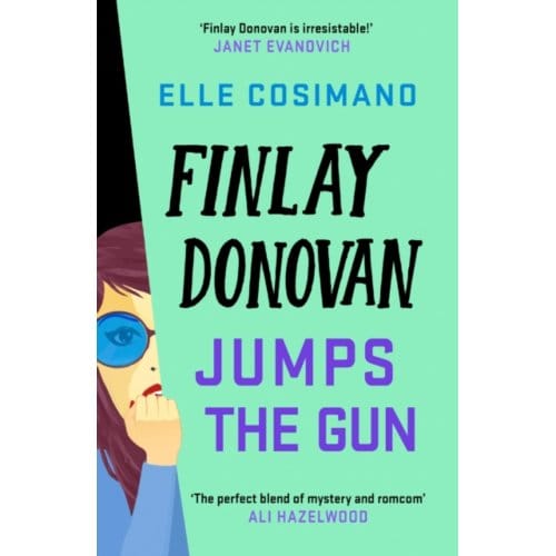 Finlay Donovan Jumps The Gun - The Finlay Donovan Series - Elle Cosimano