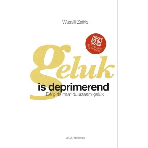 Geluk Is Deprimerend - Wassili Zafiris