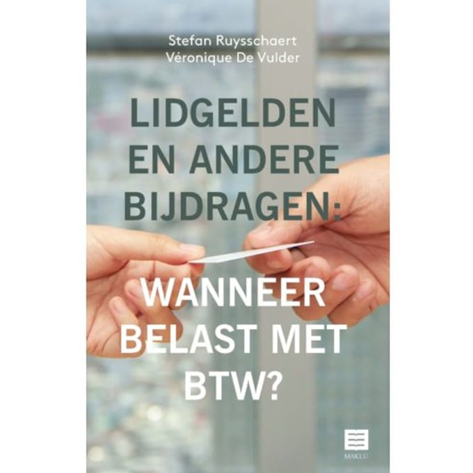 Lidgelden En Andere Bijdragen: Wanneer Belast Met Btw? - Stefan Ruysschaert