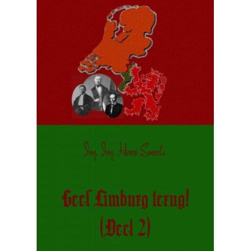 Geef Limburg Terug! / 2 - Henri Smeets