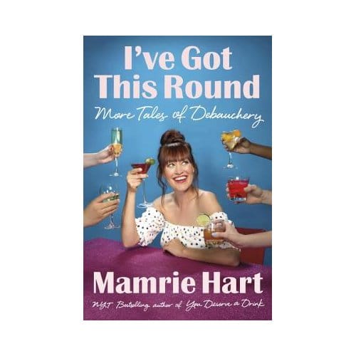 I've Got This Round - Mamrie Hart