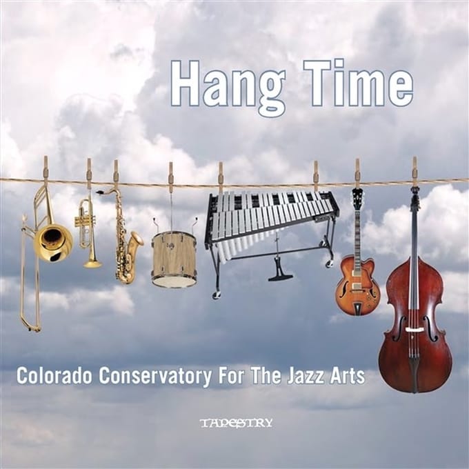 Colorado Conservatory For The Jazz Arts - Hang Time (CD)