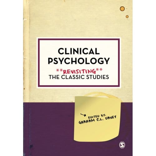 Clinical Psychology: Revisiting The Classic Studies - GRAHAM DAVEY