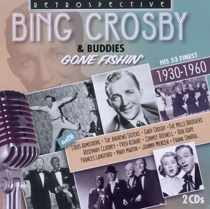 Bing Crosby & Various Artists - Gone Fishin’ (2 CD)