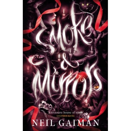 Smoke And Mirrors - Neil Gaiman