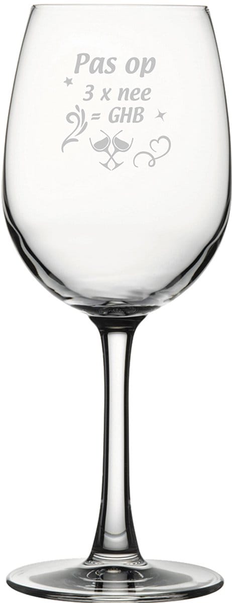 Gegraveerde witte wijnglas 36cl Pas op 3x nee is GHB