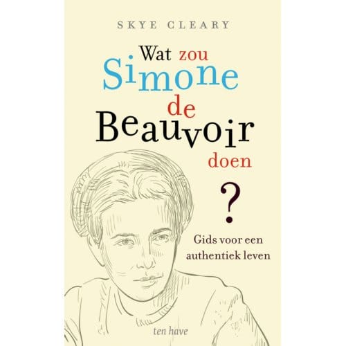 Wat Zou Simone De Beauvoir Doen - Skye C. Cleary
