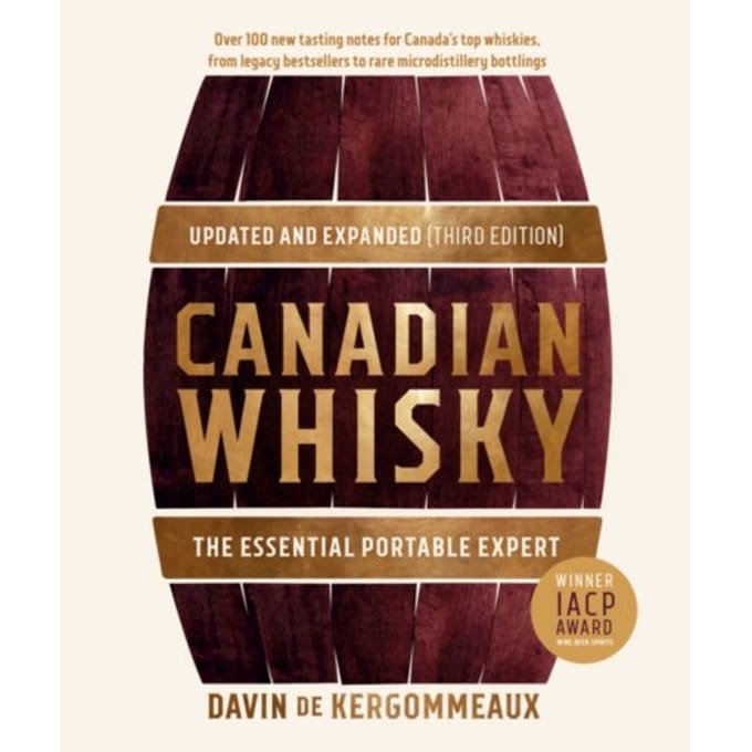 Canadian Whisky, Updated And Expanded (Third Edition) - Davin De Kergommeaux