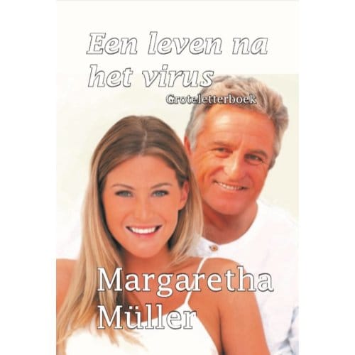 Een Leven Na Het Virus - Groteletterboek - Margaretha Müller