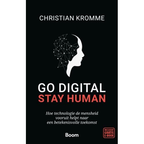 Go Digital, Stay Human - Christian Kromme